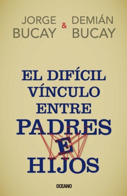 Jorge Bucay, Demian Bucay - El difícil vínculo entre padres e hijos, E-bok
