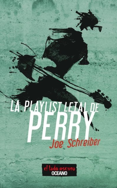 Joe Schreiber - La playlist letal de Perry, E-bok