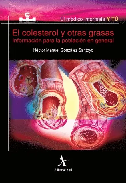 Hector Manuel Gonzalez Santoyo - El colesterol y otras grasas. Información para la población en general, E-bok. Tillgänglighet: Lägg i varukorg