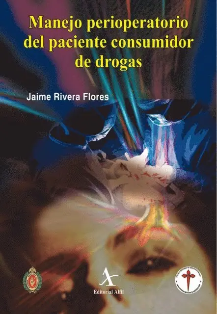 Jaime Rivera Flores - Manejo perioperatorio del paciente consumidor de drogas, E-bok. Tillgänglighet: Lägg i varukorg