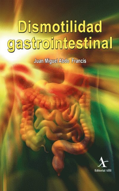 Juan Miguel Abdo Francis - Dismotilidad gastrointestinal, E-bok. Tillgänglighet: Lägg i varukorg