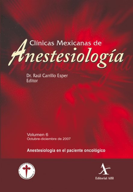 Ma. Elena Rendon Arroyo, Raul Carrillo Esper - Anestesiología en el paciente oncológico CMA Vol. 06, E-bok