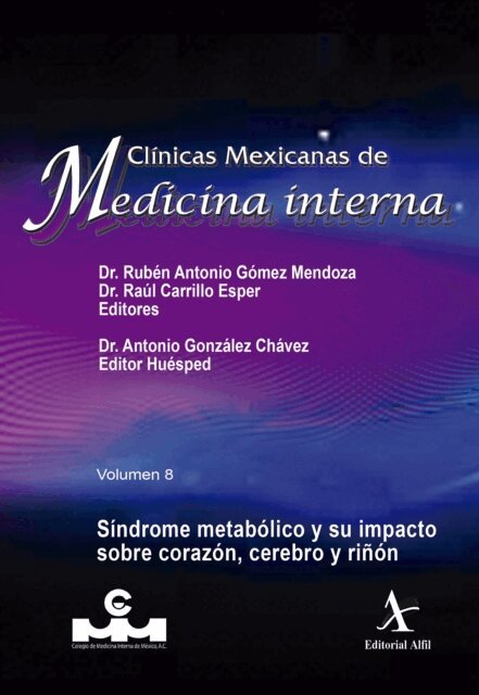 Raul Carrillo Esper, Ruben Antonio Gomez Mendoza - Síndrome metabólico y su impacto sobre corazón, cerebro y riñón, E-bok