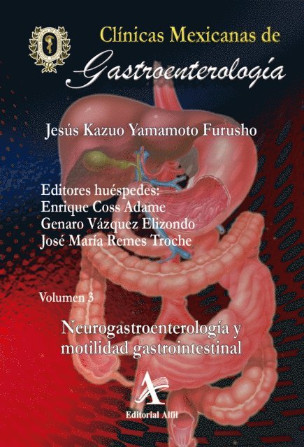 Jose Maria Remes Troche, Genaro Vazquez Elizondo, Enrique Coss Adame, Jesus Kazuo Yamamoto Furusho - Neurogastroenterología y motilidad gastrointestinal CMG 3, E-bok. Tillgänglighet: Lägg i varukorg