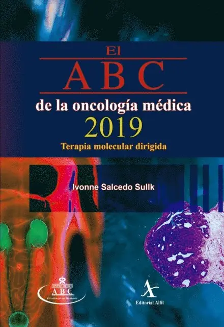 Ivonne Salcedo Sullk - El ABC de la oncología médica 2019. Terapia molecular dirigida, E-bok. Tillgänglighet: Lägg i varukorg