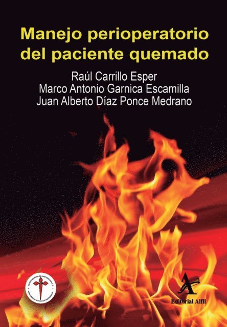 Juan Alberto Diaz Ponce Medrano, Marco Antonio Garnica Escamilla, Raul Carrillo Esper - Manejo perioperatorio del paciente quemado, E-bok