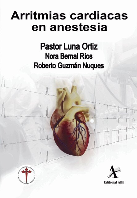 Roberto Guzman Nuques, Nora Bernal Rios, Pastor Luna Ortiz - Arritmias cardiacas en anestesia, E-bok