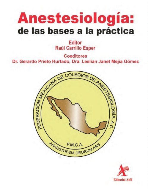 Leslian Janet Mejia Gomez, Gerardo Prieto Hurtado, Raul Carrillo Esper - Anestesiologia: de las bases a la practica, E-bok