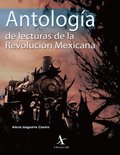 AntologÃ¿a de lecturas de la RevoluciÃ³n Mexicana