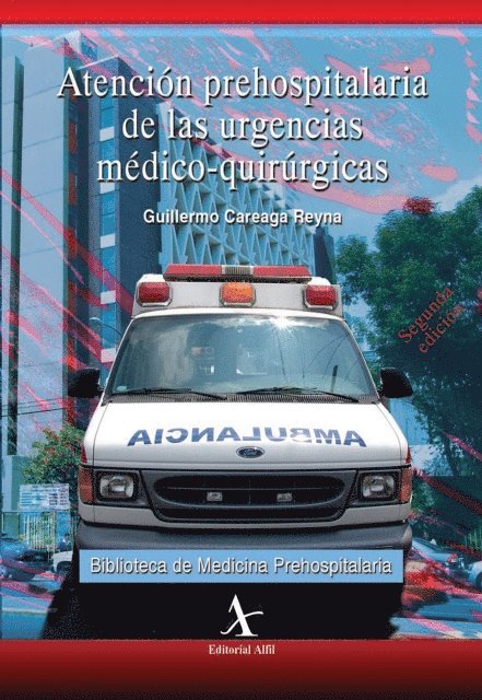 Guillermo Careaga Reyna - Atención prehospitalaria de las urgencias médico-quirúrgicas, E-bok