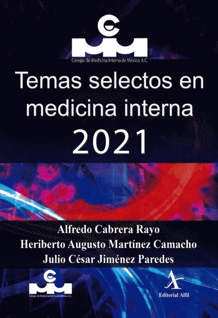 Julio Cesar Jimenez Paredes, Heriberto Augusto Martinez Camacho, Alfredo Cabrera Rayo - Temas selectos en medicina interna 2021, E-bok