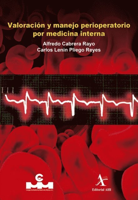 Carlos Lenin Pliego Reyes, Alfredo Cabrera Rayo - Valoración y manejo perioperatorio por medicina interna, E-bok