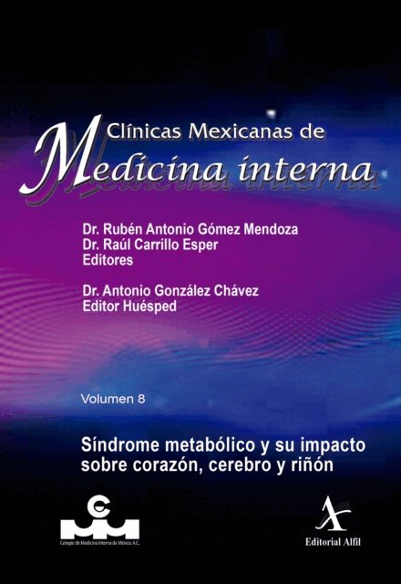 Antonio Gonzalez Chavez, Raul Carrillo Esper, Ruben Antonio Gomez Mendoza - Síndrome metabólico y su impacto sobre corazón, cerebro y riñón, E-bok