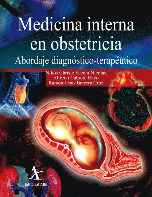 Ramon Jesus Barrera Cruz, Alfredo Cabrera Rayo, Nikos Christo Secchi Nicolas - Medicina interna en obstetricia. Abordaje diagnóstico-terapéutico, E-bok
