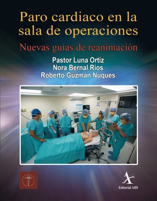Roberto Guzman Nuques, Nora Bernal Rios, Pastor Luna Ortiz - Paro cardiaco en la sala de operaciones, E-bok