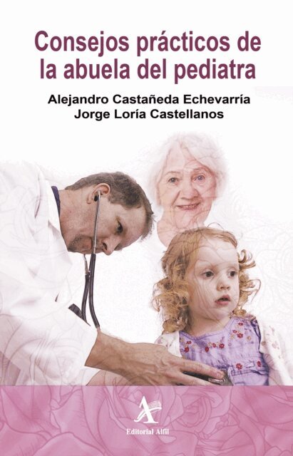Jorge Loria Castellanos, Alejandro Castaneda Echevarria - Consejos prácticos de la abuela del pediatra, E-bok