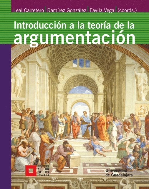 Victor Manuel Favila Vega, Carlos Fernando Ramirez Gonzalez, Fernando Miguel Leal Carretero - Introducción a la teoría de la argumentación, E-bok