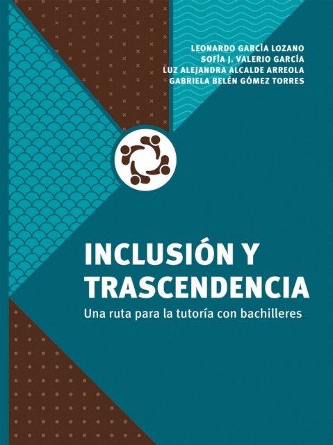 Gabriela Belen Gomez Torres, Luz Alejandra Alcalde Arreola, Sofia J. Valerio Garcia, Leonardo Garcia Lozano - Inclusión y trascendencia, E-bok