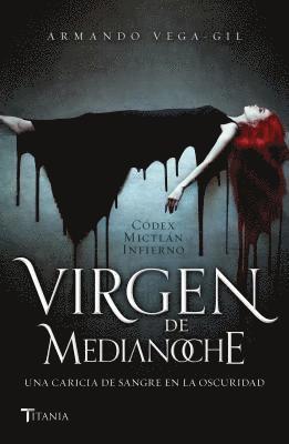 Armando Vega-Gil - Virgen de Medianoche, Häftad