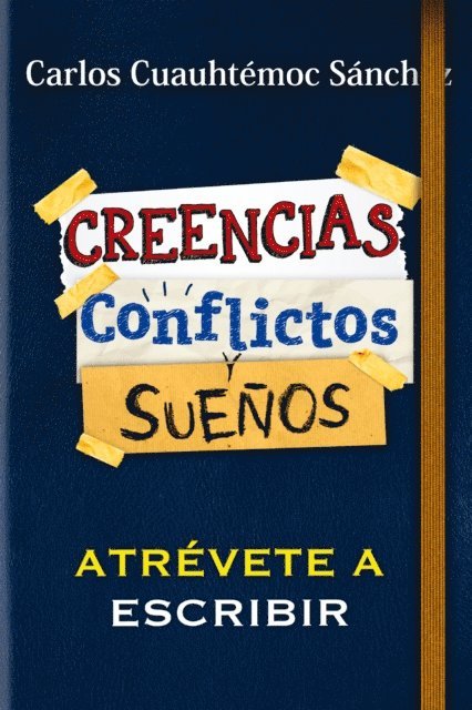 Carlos C. Sanchez - Conflictos, Creencias Y Sueños, Häftad