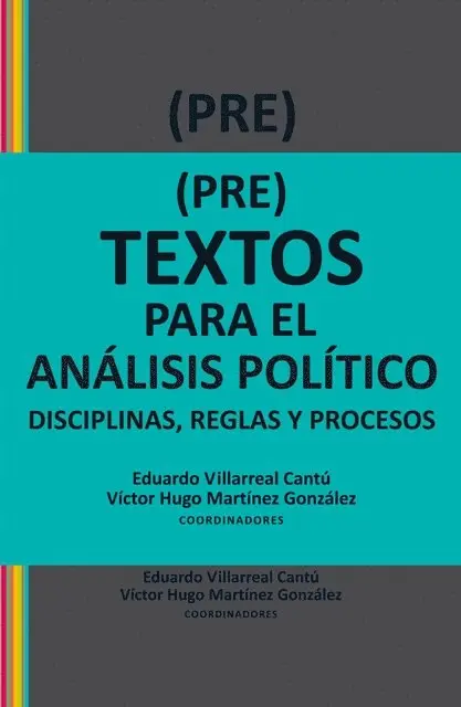 Martin Retamozo, Sergio Ortiz Leroux, Moises Perez Vega, Jose Luis Berlanga Santos, Enrique Serrano Gomez, Ricardo Ernst Montenegro, Angela Oyhandy Cioffi, Victor Alarcon Olguin, Victor Hugo Martinez Gonzalez, Eduardo Villarreal Cantu - (Pre)textos para el análisis político, E-bok. Tillgänglighet: Lägg i varukorg