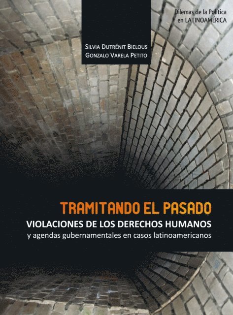 Gonzalo Varela Petito, Silvia Dutrenit Bielous - Tramitando el pasado, E-bok