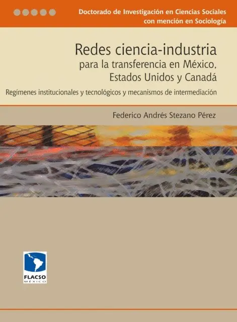 Federico Andres Stezano Perez - Redes ciencia-industria para la transferencia en México, Estados Unidos y Canadá, E-bok. Tillgänglighet: Lägg i varukorg