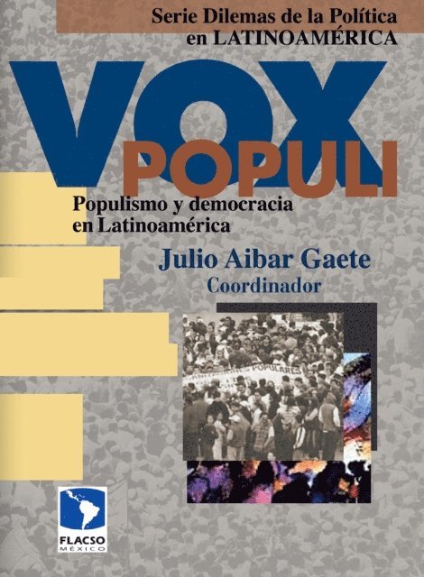 Luis Ortiz, Rodrigo Salazar Elena, Guillermo Pereyra, Santiago Carassale, Carlos Duran Migliardi, Carlos de la Torre, Luis Daniel Vazquez Valencia, Julio Aibar Gaete - Vox Populi: populismo y democracia en Latinoamérica, E-bok