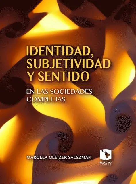 Marcela Gleizer Salzman - Identidad, subjetividad y sentido en las sociedades complejas, E-bok. Tillgänglighet: Lägg i varukorg