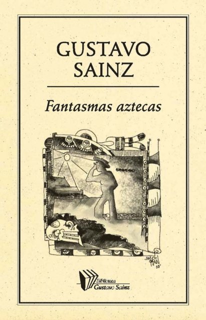 Gustavo Sainz - Fantasmas aztecas, E-bok