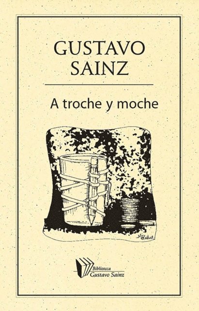 Gustavo Sainz - A troche y moche, E-bok