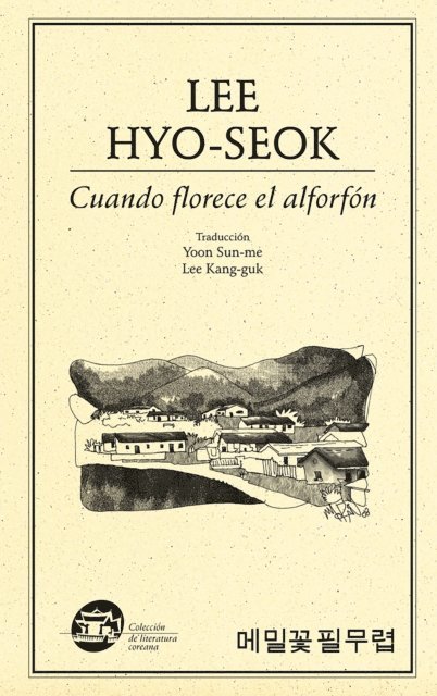 Hyo-Seok Lee - Cuando florece el alforfon, E-bok