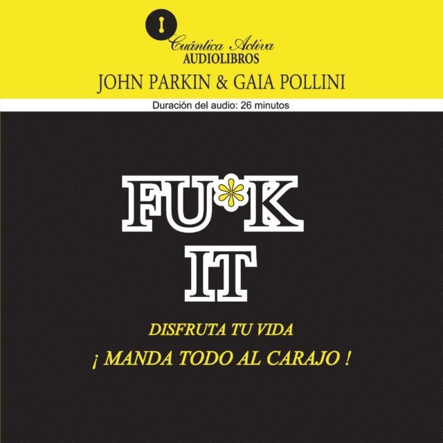 Parkin - Fu*k it. Disfruta tu vida, manda todo al carajo, Ljudbok