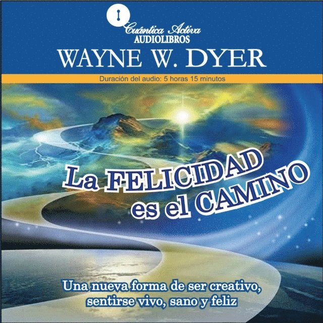 Dyer - La felicidad es el camino, Ljudbok