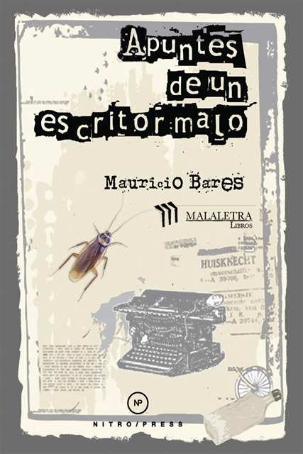 Mauricio Bares - Apuntes de un escritor malo, E-bok