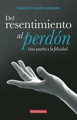 Francisco Ugarte Corcuera - del Resentimiento Al Perdón, Häftad. Tillgänglighet: Tillfälligt slut