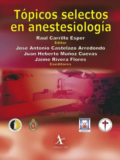 Jaime Rivera Flores, Juan Heberto Munoz Cuevas, Jose Antonio Castelazo Arredondo, Raul Carrillo Esper - Topicos selectos en anestesiologia, E-bok. Tillgänglighet: Lägg i varukorg