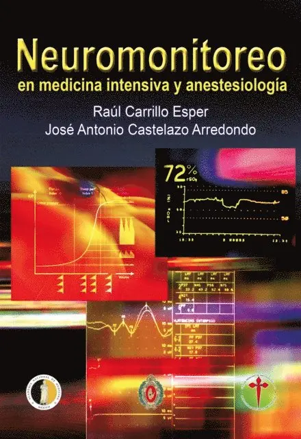 Jose Antonio Castelazo Arredondo, Raul Carrillo Esper - Neuromonitoreo en medicina intensiva y anestesiología, E-bok. Tillgänglighet: Lägg i varukorg
