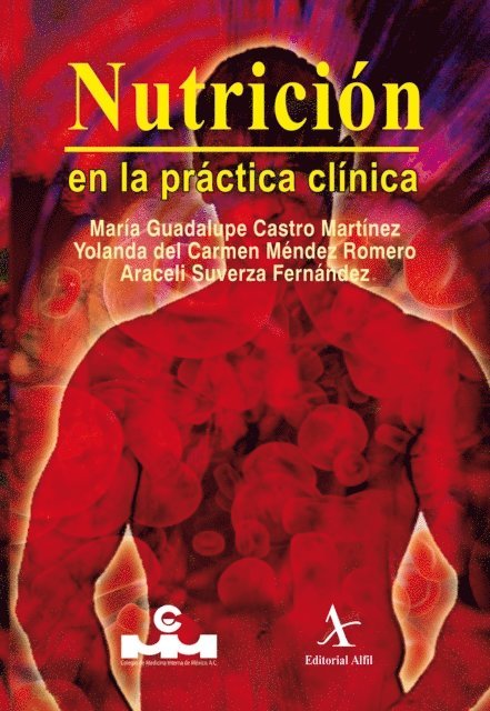 Araceli Suverza Fernandez, Yolanda del Carmen Mendez Romero, Maria Guadalupe Castro Martinez - Nutrición en la práctica clínica, E-bok