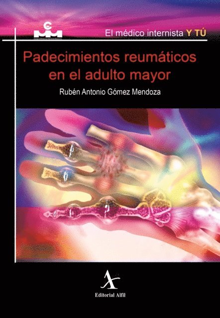 Ruben Antonio Gomez Mendoza - Padecimientos reumáticos en el adulto mayor, E-bok