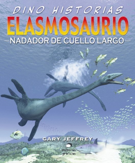Gary Jeffrey - Elasmosaurio. Nadador de cuello largo, E-bok