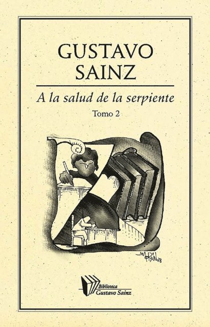 Gustavo Sainz - A la salud de la serpiente. Tomo II, E-bok