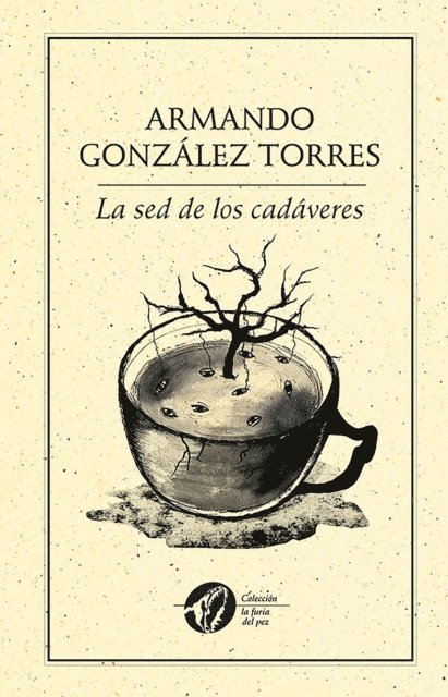 Armando Gonzalez Torres - La sed de los cadaveres, E-bok. Tillgänglighet: Lägg i varukorg