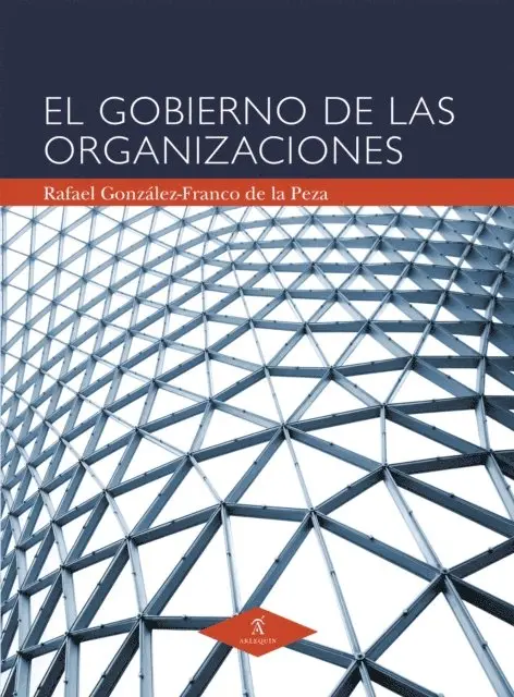 Rafael Gonzalez-Franco de la Peza - El gobierno de las organizaciones, E-bok. Tillgänglighet: Lägg i varukorg