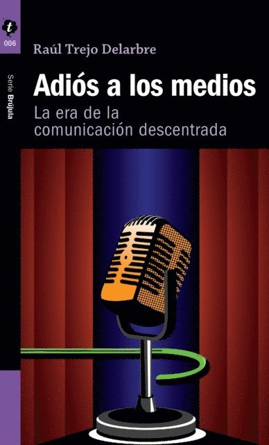 Raul Trejo - Adiós a los medios, E-bok