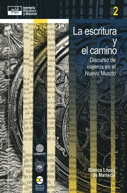 Blanca Lopez de Mariscal - La escritura y el camino, E-bok