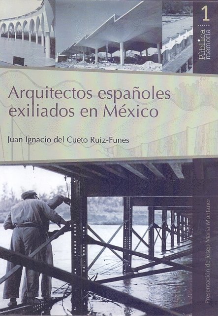 Juan Ignacio del Cueto Ruiz-Funes - Arquitectos Españoles Exiliados en México, E-bok