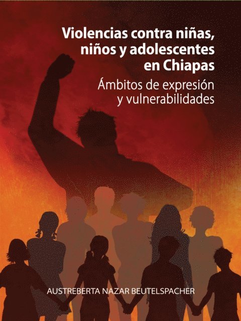 Austreberta Nazar Beutelspacher - Violencias contra niñas, niños y adolescentes en Chiapas, E-bok