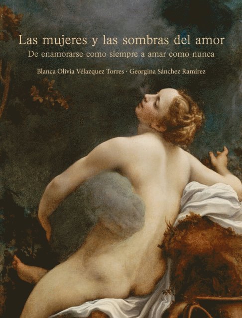 Blanca Olivia Velazquez Torres, Georgina Sanchez Ramirez - Las mujeres y las sombras del amor, E-bok
