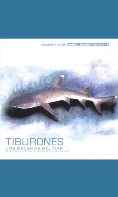 Laura Lopez Argoytia, Elizabeth Cuevas Zimbron, Ivan Mendez Loeza, Juan Carlos Perez Jimenez - Tiburones, E-bok